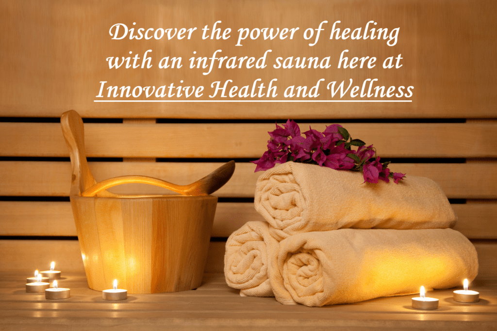 Best full spectrum infrared sauna in Dallas | Innovative Health & Wellness